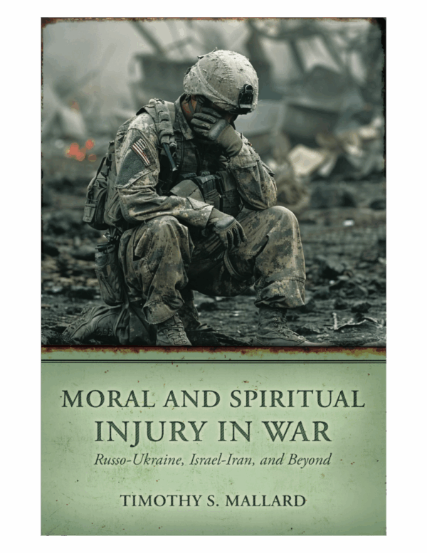 Moral and Spiritual Injury in War